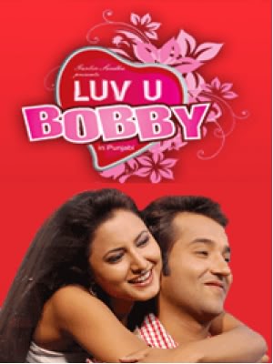 Luv-U-Bobby-2009-Punjabi-Movie-Watch-Online