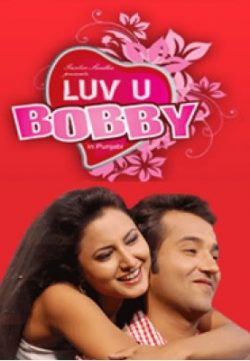 Luv U Bobby 2009 Punjabi Movie Watch Online