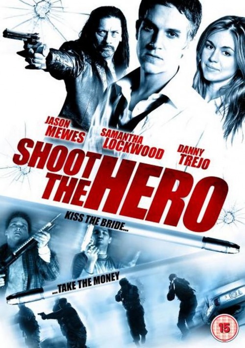 Shoot the Hero (2010)