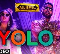 Yolo – All Is Well (2015) Video HD Song 720P Download