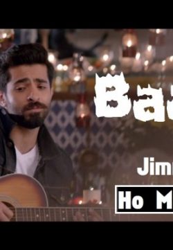 Baarish – Ho Mann Jahaan HD Video 720p